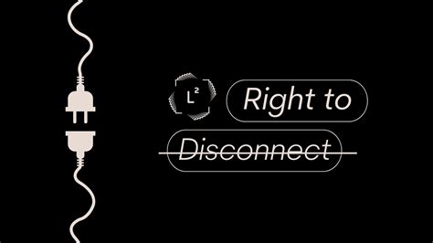 Right to disconnect .